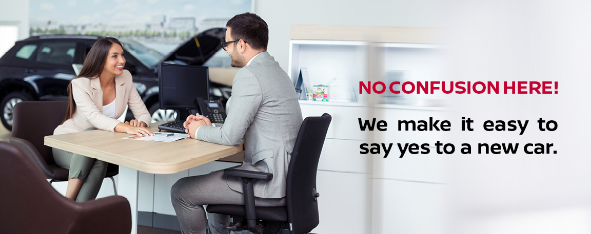 No confusion here! We make it easy to say yes to a new car.