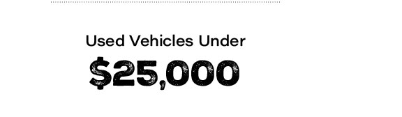 Used vehicles under $25,000