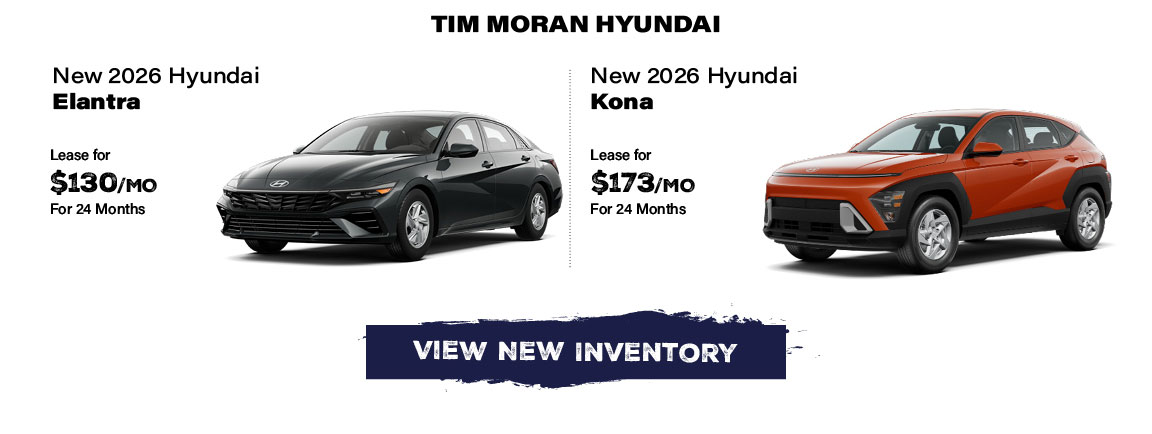 Tim Moran Hyundai new 2026 Elantra and new 2026 Kona offers