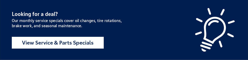 Looking for a deal? Our monthly service specials cover oil changes, tire rotations, brake work, and seasonal maintenance. View Service & Parts Specials